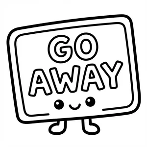 Kawaii sign character with feet smiling cheerfully while displaying the text GO AWAY.
